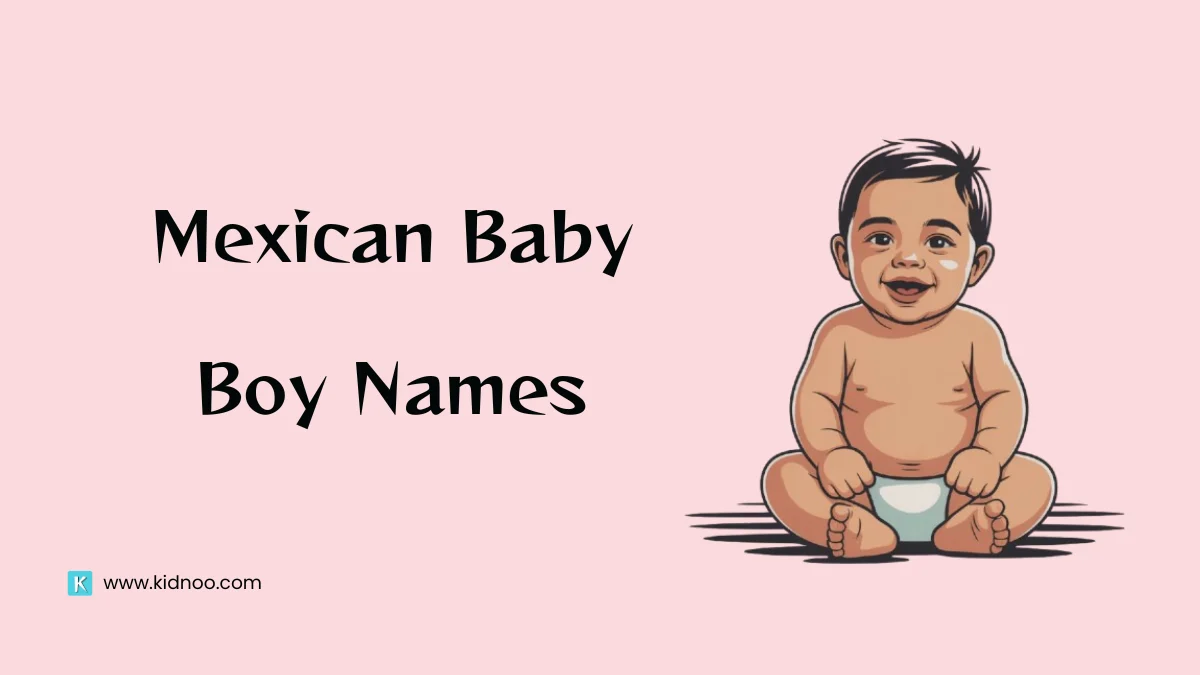 Mexican Baby Boy Names with Meanings