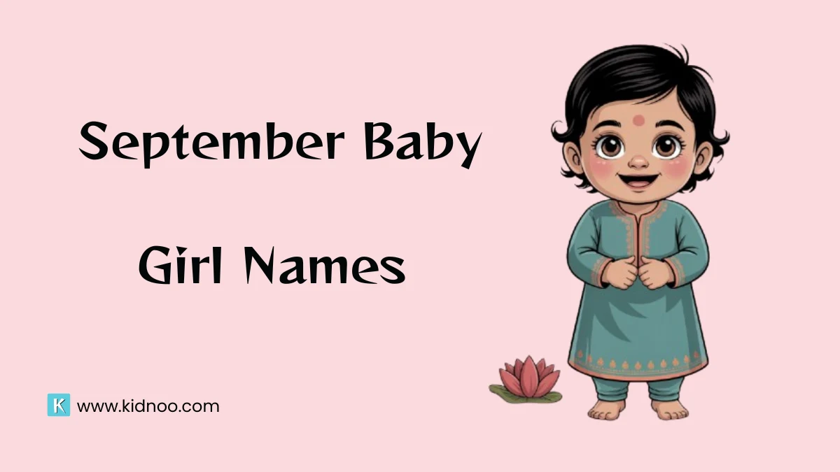Indian Baby Girl Names Born in September: ideas for September-borns, modern and Sanskrit names with meanings